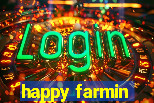 happy farmin